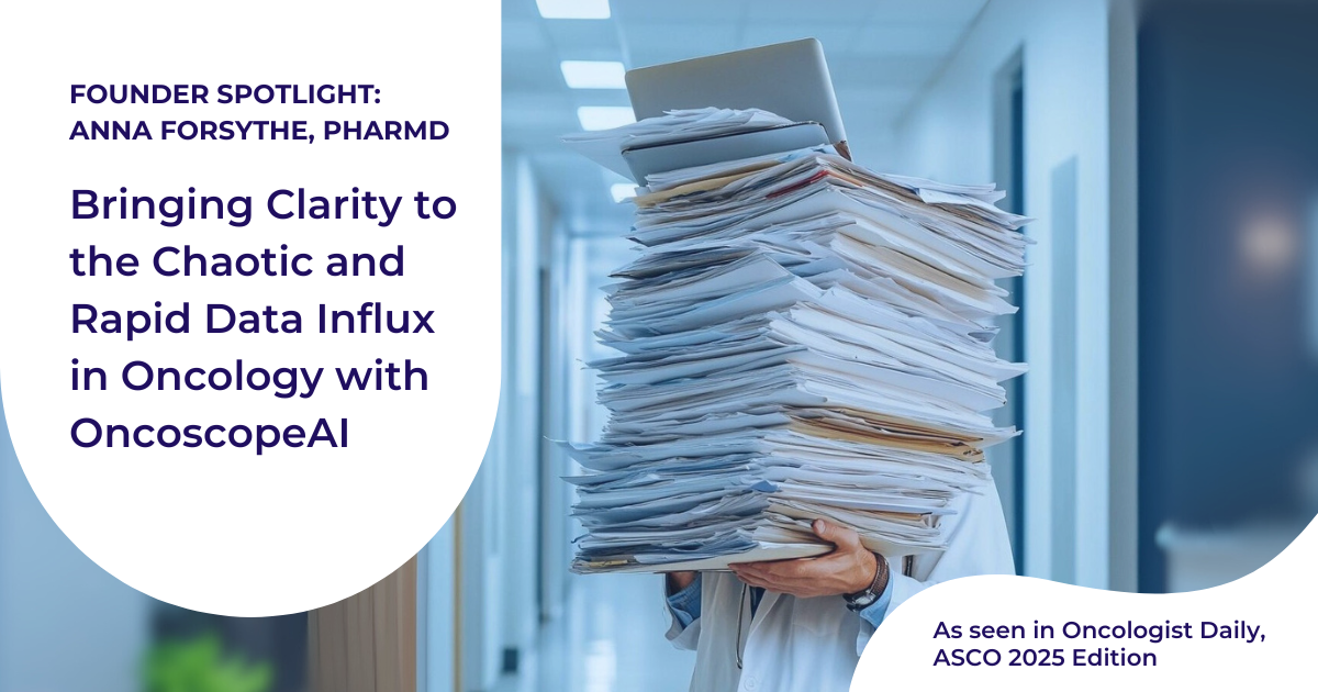 An AI-generated image of a doctor holding a giant stack of papers covering their entire torso and head, with a laptop on top of the paper stack. Text reads "Founder Spotlight: Anna Forsythe, PharmD — Bringing Clarity to the Chaotic and Rapid Data Influx in Oncology with Oncoscope AI . As seen in Oncologist Daily, ASCO 2025 Edition"