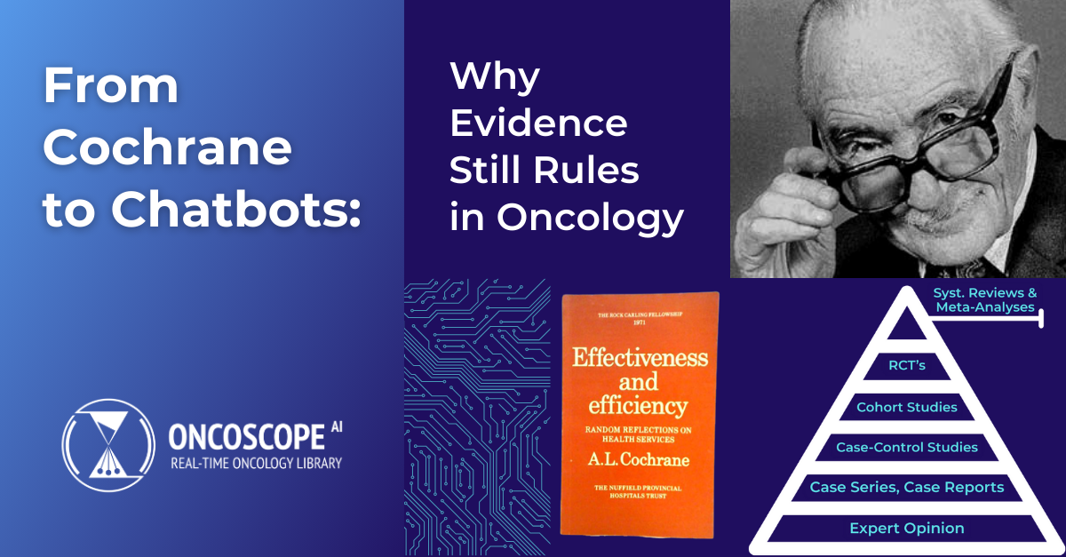 From Cochrane to Chatbots: Why Evidence Still Rules in Oncology