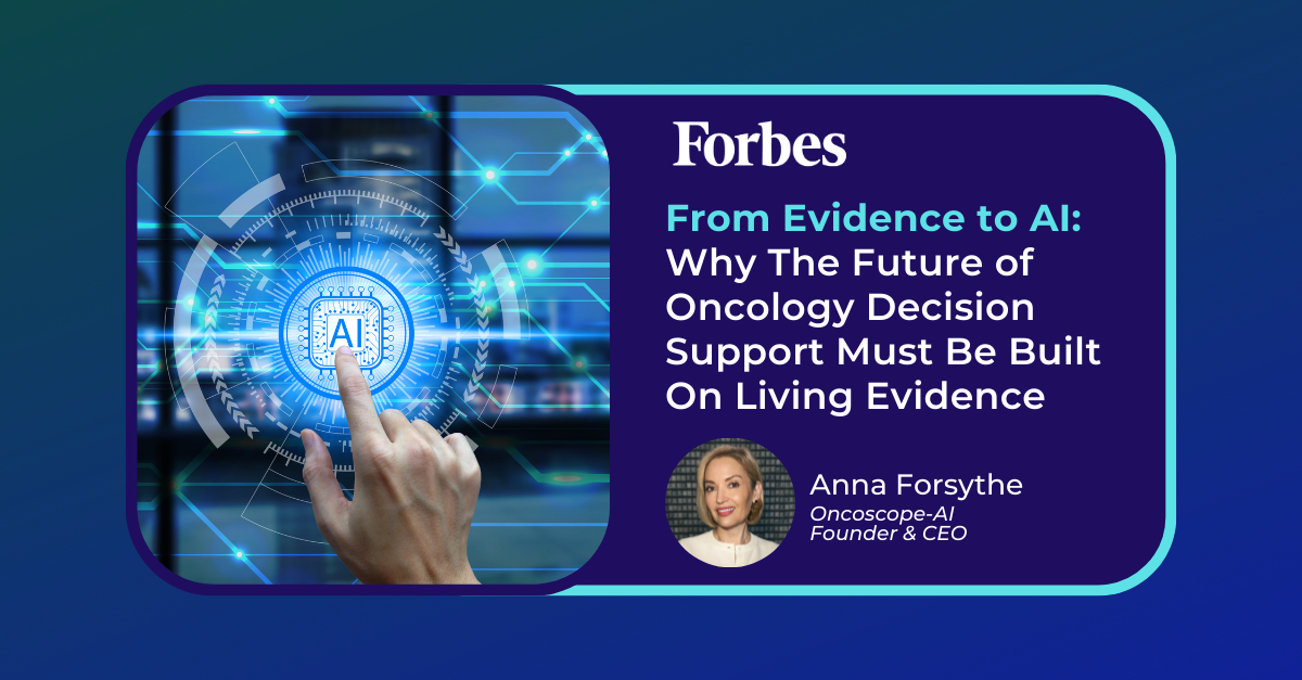 From Evidence To AI: Why The Future Of Oncology Decision Support Must Be Built On Living Evidence